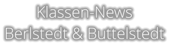 Klassen-News  Berlstedt & Buttelstedt